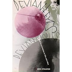 Deviant Eyes, Deviant Bodies: Sexual Re-Orientation in Film and Video