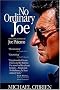 No Ordinary Joe: The Biography of Joe Paterno No Ordinary Joe: The Biography of Joe Paterno