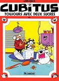 Cubitus, tome 20 : Toujours avec deux sucres