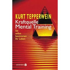 Kraftquelle Mentaltraining. Mit 2 Cassetten. Sie selbst bestimmen Ihr Leben