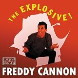 The Explosive! Freddy Cannon