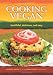 Cooking Vegan: Healthful, Delicious and Easy