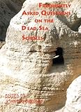 Frequently asked questions on the Dead Sea Scrolls