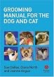 Grooming Manual for the Dog and Cat