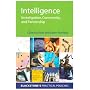 Intelligence: Investigation, Community and Partnership (Blackstone's Practical Policing)