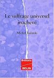 Revue Belin  / Le suffrage universel inachevé