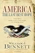 America: The Last Best Hope (Volume I): From the Age of Discovery to a World at War