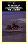 Mont-Saint-Michel and Chartres (Penguin Classics)