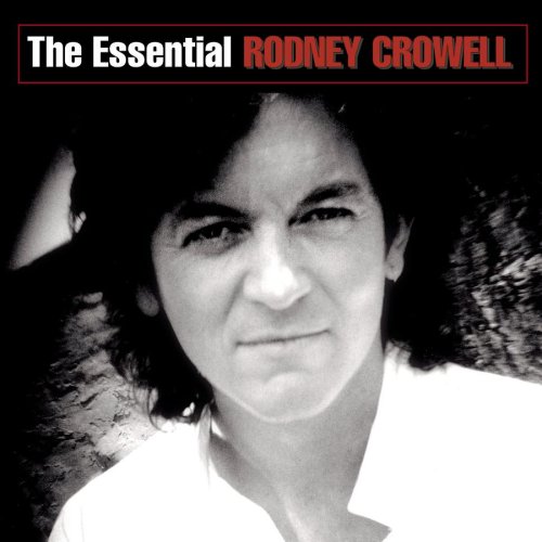CD-Charts  Music : The Essential Rodney Crowell