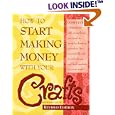 How to Start Making Money With Your Crafts by  Kathryn Caputo