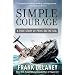 Simple Courage: The True Story of Peril on the Sea