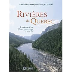 Rivi�res du Qu�bec : D�couverte d'une richesse patrimoniale et naturelle