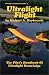 Ultralight Flight: The Pilot's Handbook of Ultralight Knowledge (Ultralight Aviation Series)