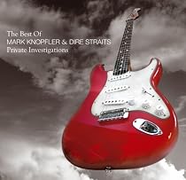 Private Investigations [The Best of Dire Straits and Mark Knopfler]