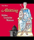 Alt�tting: Mythos, Geschichte, Wahrheit