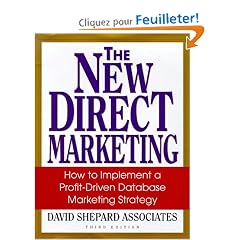 The New Direct Marketing: How to Implement a Profit-Driven Database Marketing Strategy