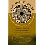 The Field Guide: The Art, History & Philosophy of Crop Circle Making