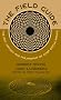 The Field Guide: The Art, History & Philosophy of Crop Circle Making