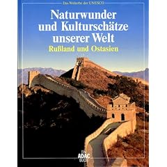 Naturwunder und Kultursch�tze unserer Welt, Ru�land und Ostasien