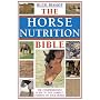 The Horse Nutrition Bible: The Comprehensive Guide to the Correct Feeding of Your Horse