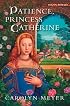 Patience, Princess Catherine : A Young Royals Book (Young Royals)