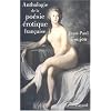 Anthologie de la po�sie �rotique fran�aise