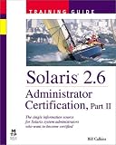 Solaris 2.6 Administrator Certification Training Guide, Part II