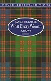 What Every Woman Knows (Dover Thrift Editions)