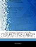 Articles on Japan Airlines Accidents and Incidents, Including: Japan Airlines Flight 123, Japan Airlines Flight 350, Japan Airlines Flight 472, Japan