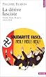 La d�rive fasciste : Doriot, D�at, Bergery 1933-1945