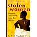 Stolen Women: Reclaiming Our Sexuality, Taking Back Our Lives