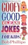 Goofy Good Clean Jokes for Kids