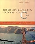 Problem Solving, Abstraction, and Design using C++ (4th Edition)
