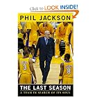 The Last Season: A Team In Search of Its Soul by Phil Jackson