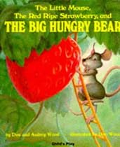 The Little Mouse, the Red Ripe Strawberry, and the Big Hungry Bear