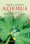 Alchemilla: Eine ganzheitliche Kr�uterheilkunde f�r Frauen
