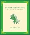 It's Not Easy Being Green: And Other Things to Consider