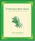 It's Not Easy Being Green: And Other Things to Consider