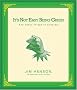 It's Not Easy Being Green: And Other Things to Consider It's Not Easy Being Green: And Other Things to Consider