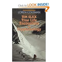 Tom Slick: True Life Encounters in Cryptozoology