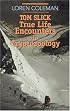 Tom Slick: True Life Encounters in Cryptozoology
