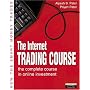 Internet Trading Course: The Complete Course in Online Investment (Financial Times Series)