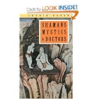 Click here to buy Shamans, Mystics and Doctors: A Psychological Inquiry into India and its Healing... by Sudhir Kakar.