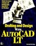 Drafting and Design with AutoCAD LT
