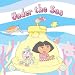 Under the Sea [With Play Piece] (Dora the Explorer (Simon & Schuster))