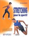 Stretching pour le sportif : Souplesse - Etirement
