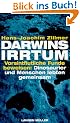 Darwins Irrtum. Vorsintflutliche Funde beweisen: Dinosaurier und Menschen lebten gemeinsam