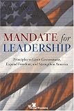Mandate for Leadership: Principles to Limit Government, Expand Freedom, and Strengthen America