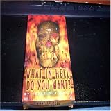What in Hell Do You Want? JV-59 (Video Tape: 82 Minutes)