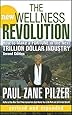 The New Wellness Revolution: How to Make a Fortune in the Next Trillion Dollar Industry